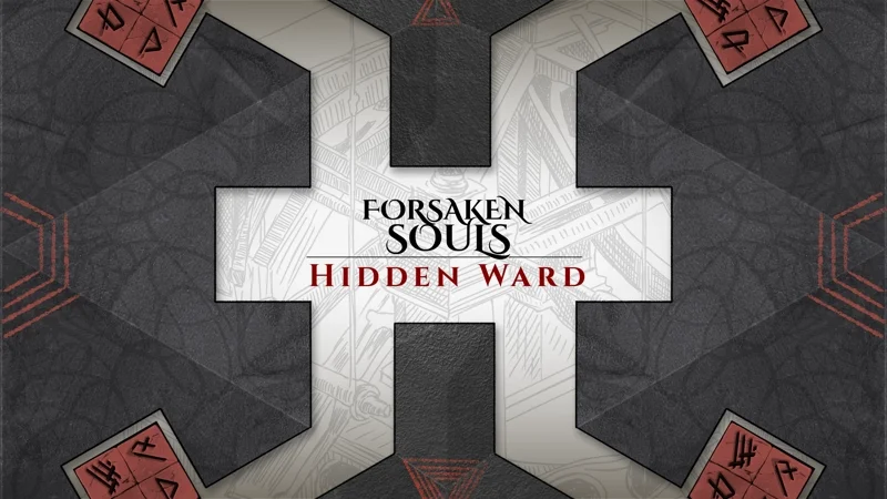 Forsaken Souls: Hidden Ward